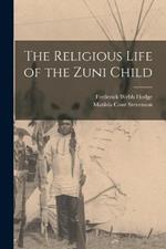 The Religious Life of the Zuni Child