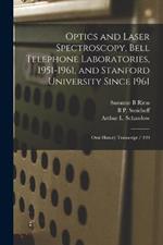 Optics and Laser Spectroscopy, Bell Telephone Laboratories, 1951-1961, and Stanford University Since 1961: Oral History Transcript / 199