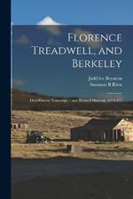 Florence Treadwell, and Berkeley: Oral History Transcript / and Related Material, 1973-197