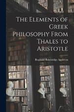 The Elements of Greek Philosophy From Thales to Aristotle