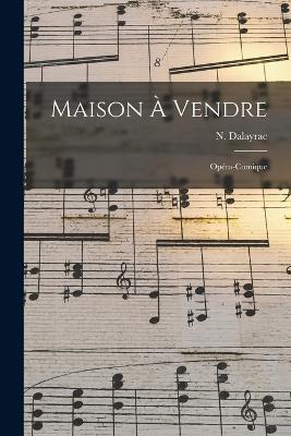 Maison à vendre: Opéra-comique - cover