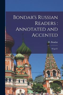 Bondar's Russian readers: annotated and accented: 03 pt.01 - D Bondar - cover
