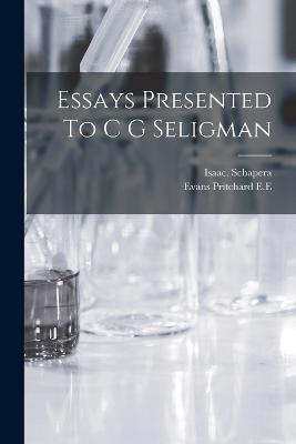 Essays Presented To C G Seligman - Evans Pritchard E E,Isaac Schapera - cover