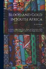 Blood and Gold in South Africa: An Answer to Dr. Conan Doyle; Being An Examination of his Account of the 