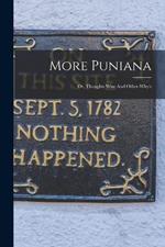 More Puniana: Or, Thoughts Wise And Other-why's