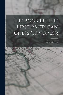 The Book Of The First American Chess Congress; - cover
