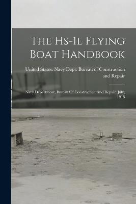 The Hs-1l Flying Boat Handbook: Navy Department, Bureau Of Construction And Repair. July, 1918 - cover