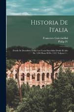 Historia De Italia: Donde Se Describen Todas Las Cosas Sucedidas Desde El Ano De 1494 Hasta El De 1532, Volume 1...