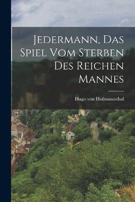 Jedermann, Das Spiel Vom Sterben Des Reichen Mannes - Hugo Von Hofmannsthal - cover