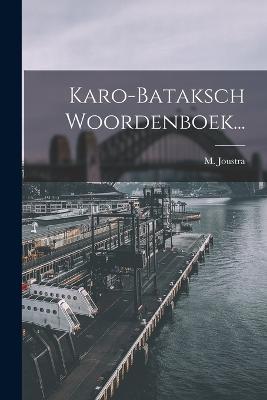 Karo-bataksch Woordenboek... - M Joustra - cover