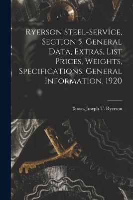 Ryerson Steel-service, Section 5, General Data, Extras, List Prices, Weights, Specifications, General Information, 1920 - cover