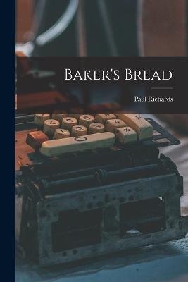 Baker's Bread - Paul Richards - cover