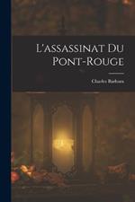 L'assassinat du Pont-Rouge