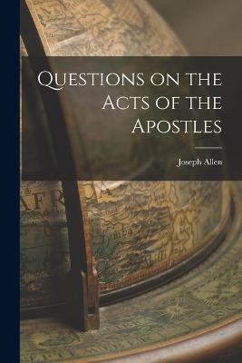 Questions on the Acts of the Apostles - Joseph Allen - cover