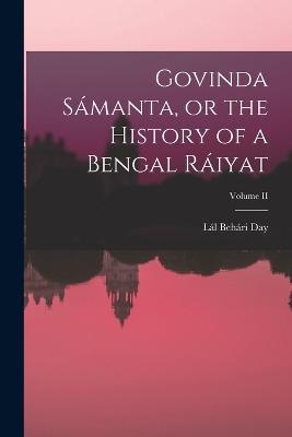 Govinda Sámanta, or the History of a Bengal Ráiyat; Volume II - Lál Behári Day - cover