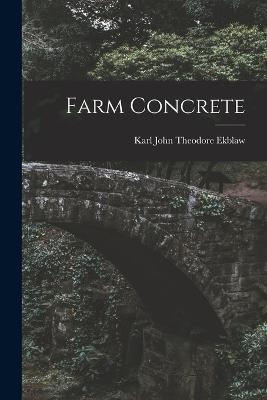Farm Concrete - Karl John Theodore Ekblaw - cover
