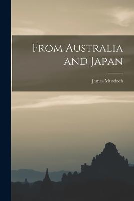 From Australia and Japan - James Murdoch - cover