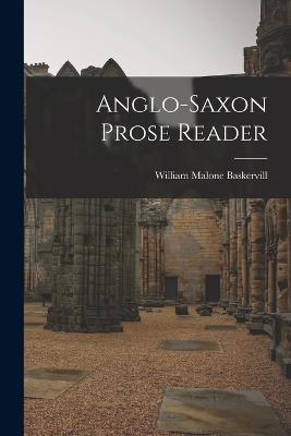 Anglo-Saxon Prose Reader - William Malone Baskervill - cover