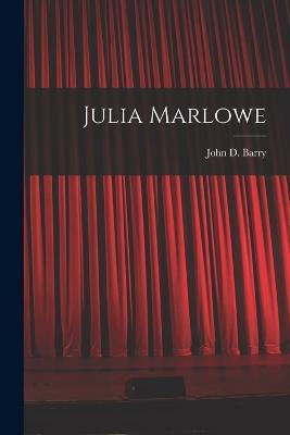 Julia Marlowe - John D Barry - cover