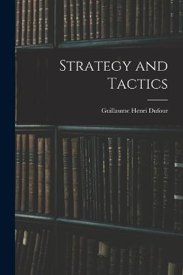 Strategy and Tactics - Dufour Guillaume Henri - cover
