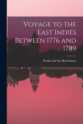 Voyage to the East Indies Between 1776 and 1789 - Paolino Da San Bartolomeo - cover