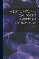 A List of Works on North American Entomology