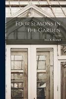 Four Seasons in the Garden - Eben E Rexford - cover