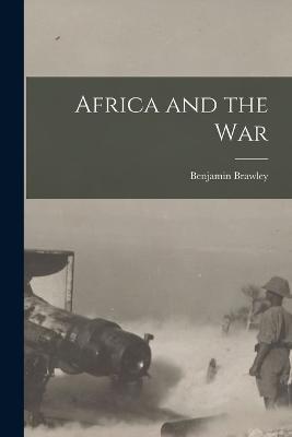 Africa and the War - Benjamin Brawley - cover
