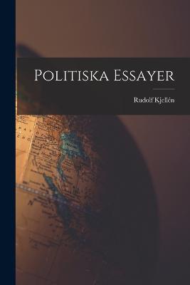 politiska Essayer - Rudolf Kjellén - cover