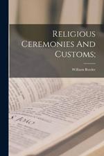 Religious Ceremonies And Customs;
