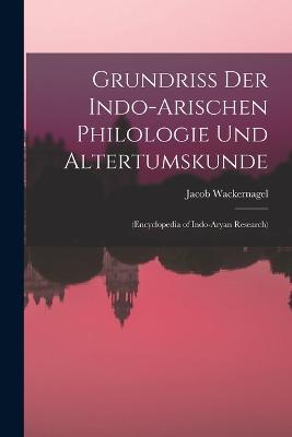 Grundriss Der Indo-Arischen Philologie Und Altertumskunde: (Encyclopedia of Indo-Aryan Research) - Jacob Wackernagel - cover