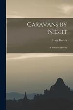Caravans by Night: A Romance of India
