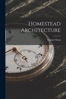 Homestead Architecture - Samuel Sloan - cover