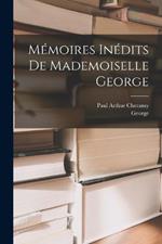 Mémoires Inédits De Mademoiselle George