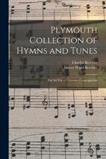Plymouth Collection of Hymns and Tunes: For the Use of Christian Congregations
