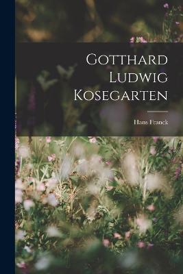 Gotthard Ludwig Kosegarten - Hans Franck - cover