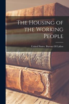 The Housing of the Working People - cover