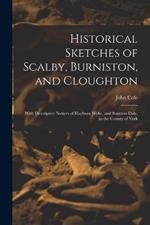 Historical Sketches of Scalby, Burniston, and Cloughton: With Descriptive Notices of Hayburn Wyke, and Stainton Dale, in the County of York