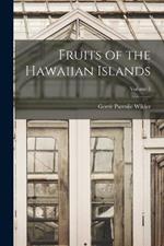 Fruits of the Hawaiian Islands; Volume 1