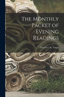 The Monthly Packet of Evening Readings - Charlotte M Yonge - cover