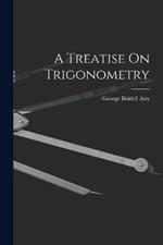 A Treatise On Trigonometry
