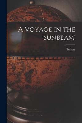 A Voyage in the 'sunbeam' - Brassey - cover