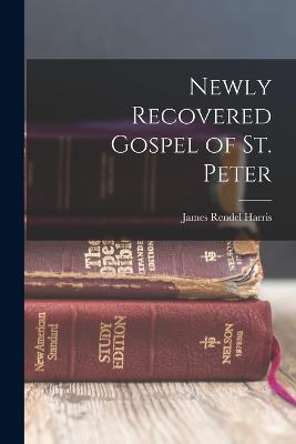 Newly Recovered Gospel of St. Peter - James Rendel Harris - cover