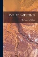 Pyrite Smelting - T a Rickard - cover