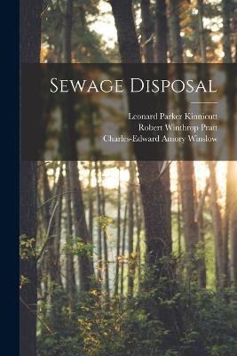 Sewage Disposal - Charles-Edward Amory Winslow,Leonard Parker Kinnicutt,Robert Winthrop Pratt - cover