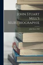 John Stuart Mill's Selbstbiographie