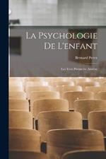 La Psychologie De L'enfant: (Les Trois Premieère Années)