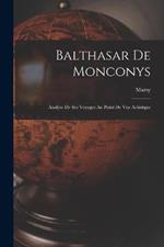Balthasar De Monconys: Analyse De Ses Voyages Au Point De Vue Artistique