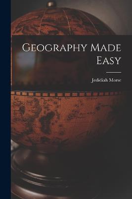 Geography Made Easy - Jedidiah Morse - cover