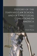History of the Harvard Law School and of Early Legal Conditions in America; Volume 3